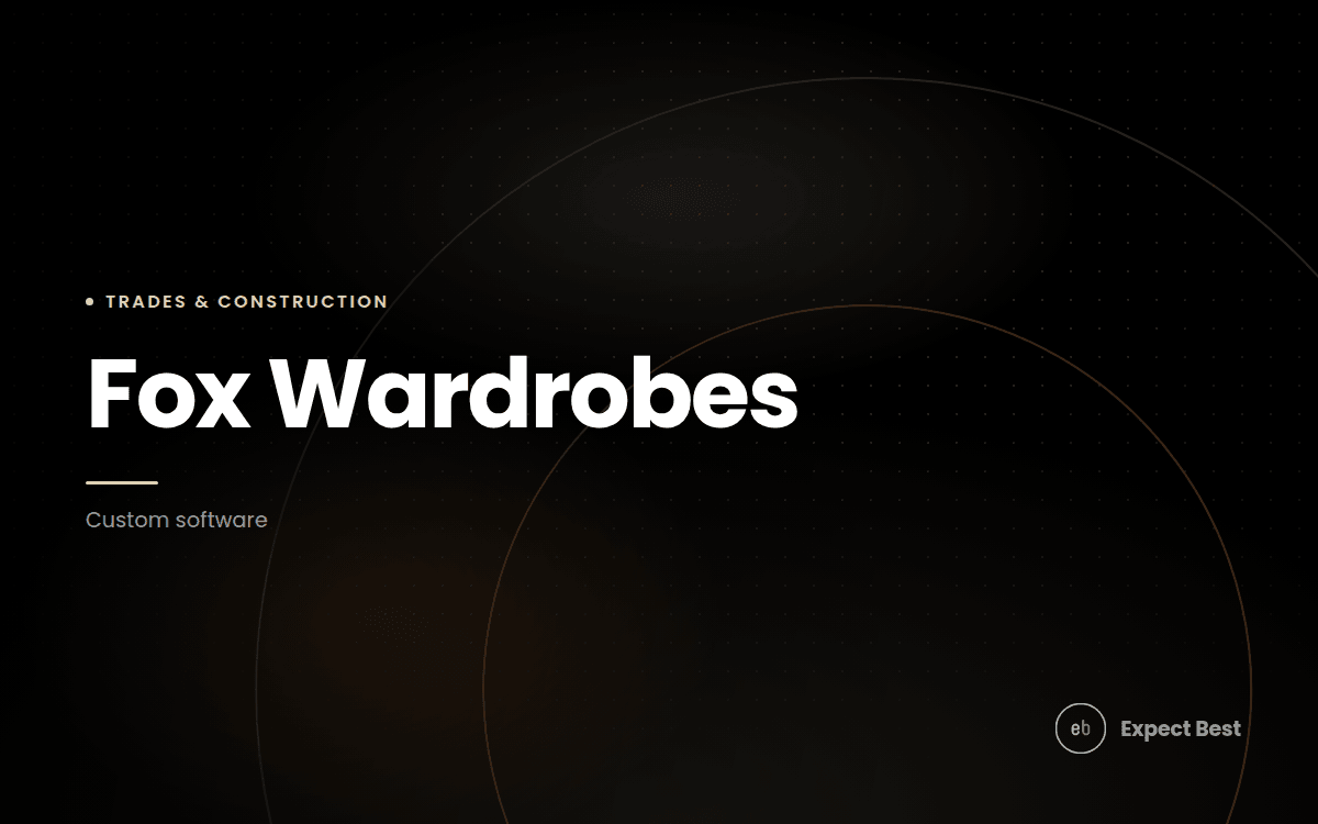 Fox Wardrobes, a custom software case study by Expect Best